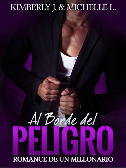 Title details for Al Borde del Peligro by Kimberly Johanson - Available